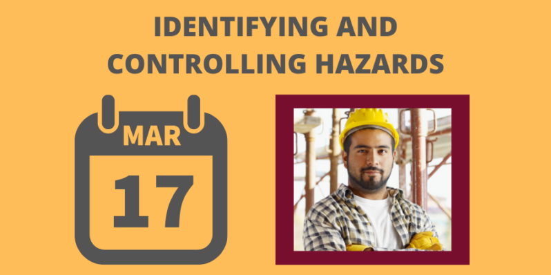Identifying and Controlling Hazards